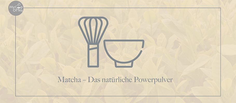 Matcha – Das natürliche Powerpulver